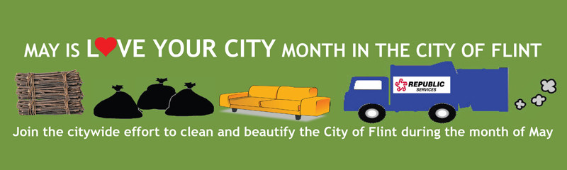 May is Love Your City Month in the City of Flint