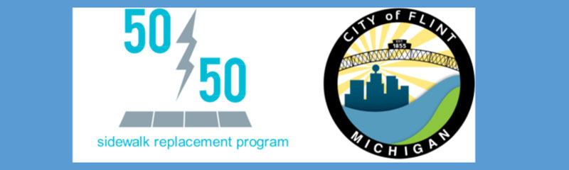 50/50 City of Flint Sidewalk Replacement Program