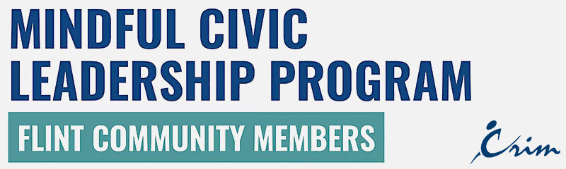 REGISTER TODAY: Mindful Civic Leadership Program for Black Community Members and Police Serving in the City of Flint